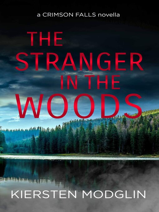 Title details for The Stranger in the Woods by Kiersten Modglin - Available